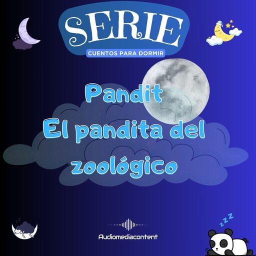 Pandit: El pandita del zoológico - Cuentos para dormir, Cuento 16, Guillermo Delgado