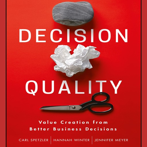 Decision Quality, Carl Spetzler, Hannah Winter, Jennifer Meyer