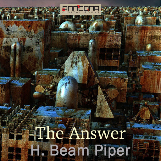The Answer, Henry Beam Piper