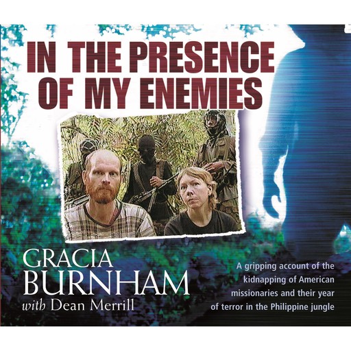 In the Presence of My Enemies, Gracia Burnham, Dean Merrill