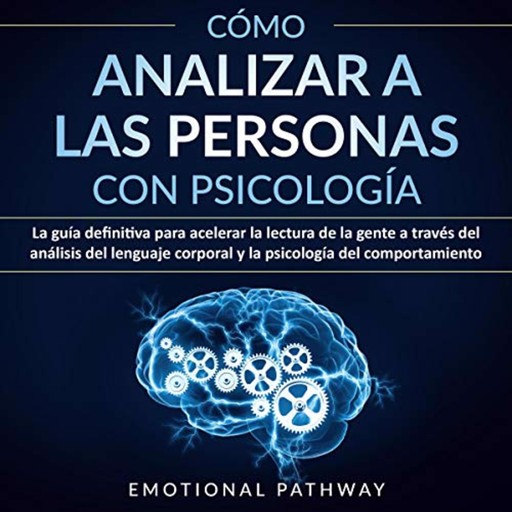 Cómo Analizar a las Personas con Psicología, Emotional Pathway