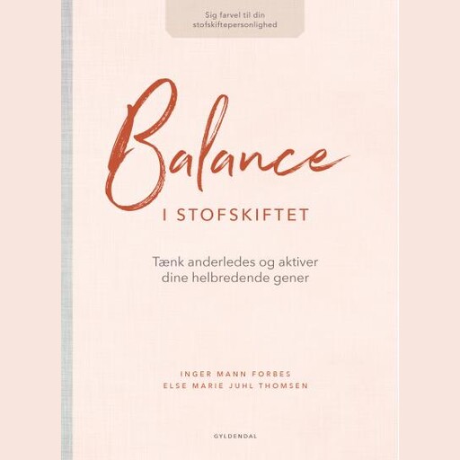 Balance i stofskiftet, Else Marie Juhl Thomsen, Inger Mann Forbes