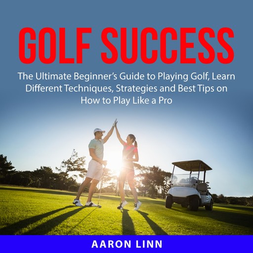 Golf Success, Aaron Linn