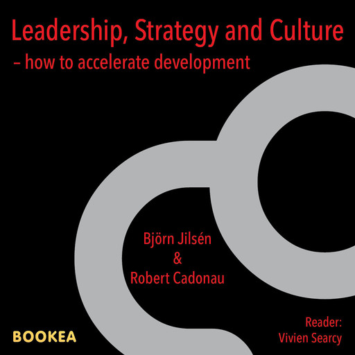 Leadership, strategy and culture : how to accelerate development, Robert Cadonau, Björn Jilsén