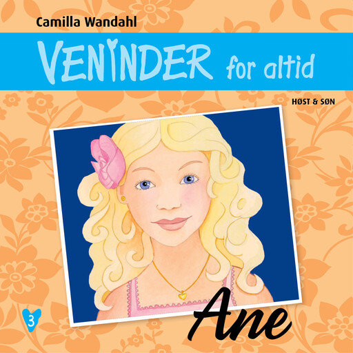 Veninder for altid 3. Ane, Camilla Wandahl
