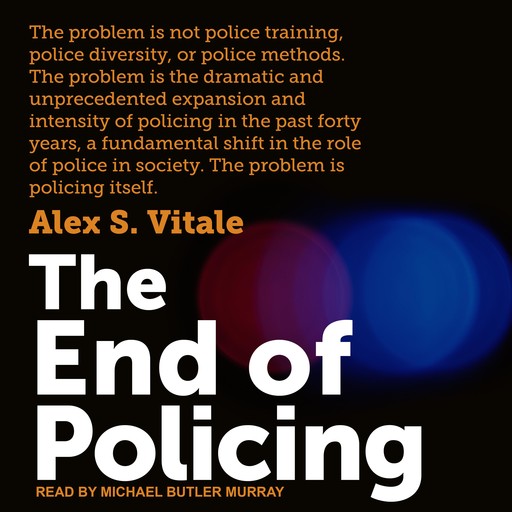 The End of Policing, Alex S.Vitale