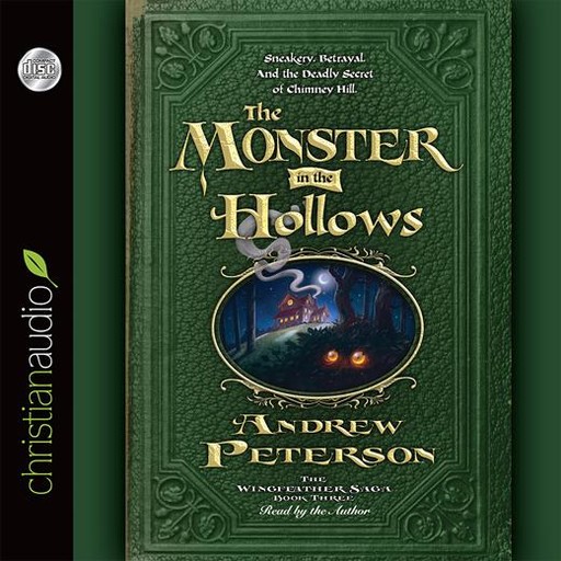 The Monster in the Hollows, Andrew Peterson