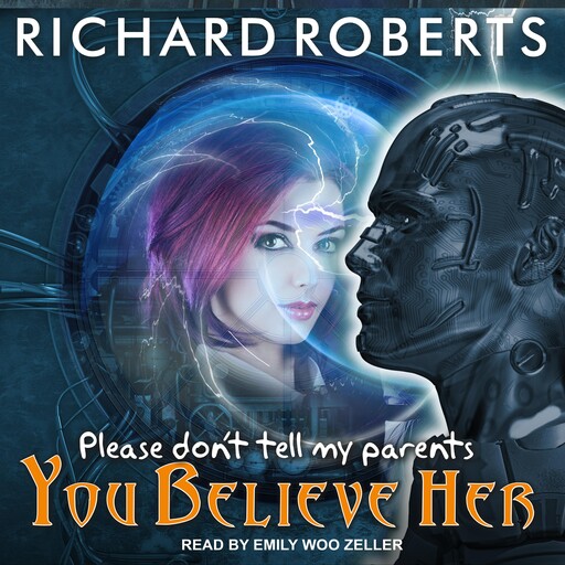 Please Don't Tell My Parents You Believe Her, Richard Roberts
