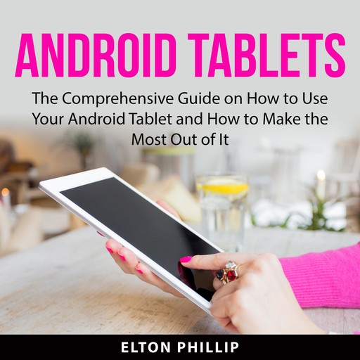 Android Tablets:, Elton Phillip