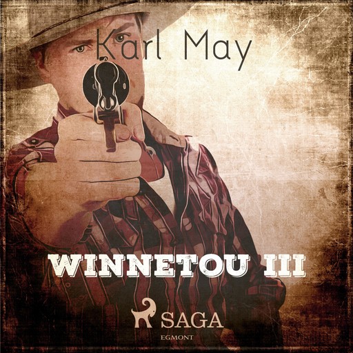 Winnetou III (Ungekürzt), Karl May