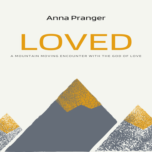 Loved, Anna Pranger