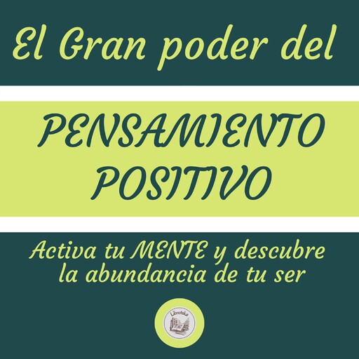 El Gran Poder Del Pensamiento Positivo, LIBROTEKA
