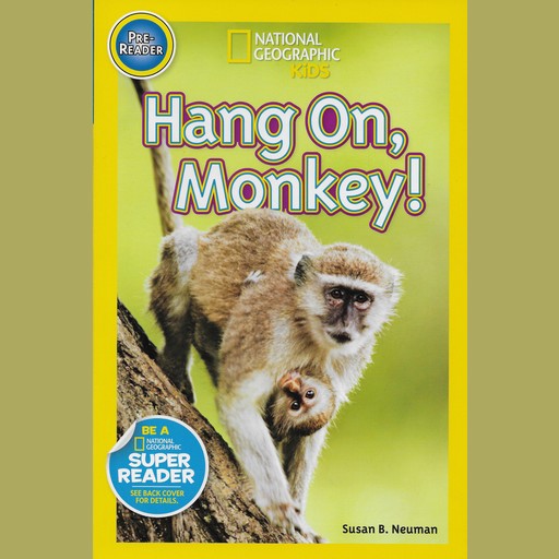 Hang On, Monkey!, Susan B.Neuman