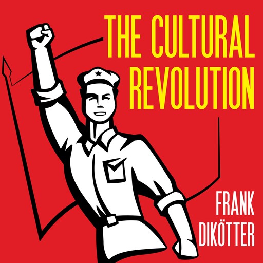 The Cultural Revolution, Frank Dikötter