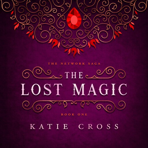 The Lost Magic, Katie Cross
