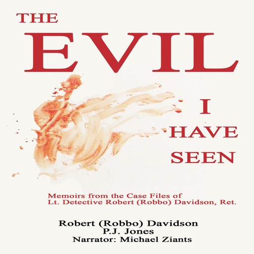 The Evil I Have Seen, Robert Davidson, P.J. Jones