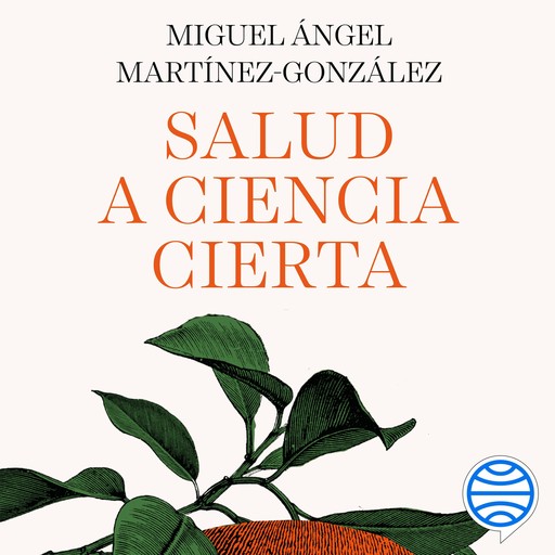 Salud a ciencia cierta, Miguel Ángel Martínez-González
