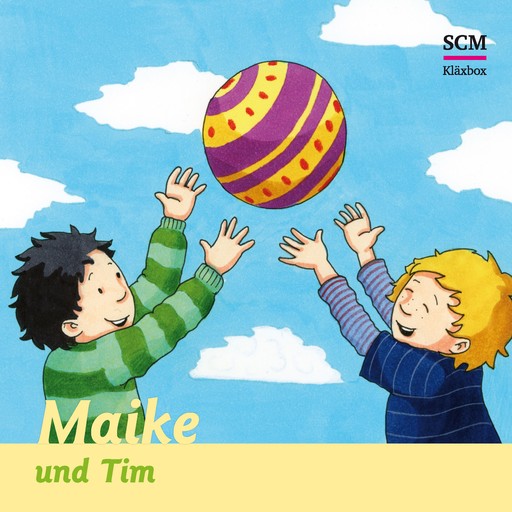 08: Maike und Tim, Bärbel Löffel-Schröder