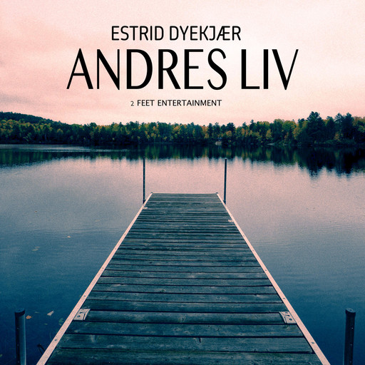 Andres liv, Estrid Dyekjær