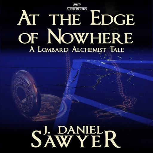 At the Edge of Nowhere, J. Daniel Sawyer