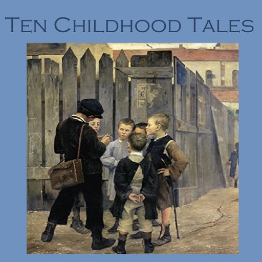 Ten Childhood Tales, Kenneth Grahame, Katherine Mansfield, Sherwood Anderson