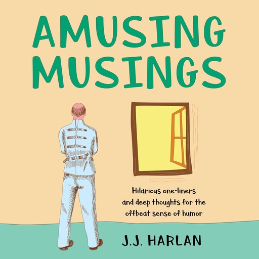 Amusing Musings, J.J. Harlan