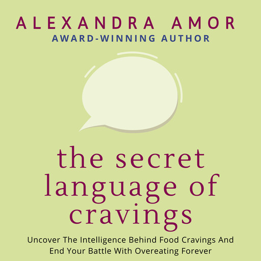 The Secret Language of Cravings, Alexandra Amor