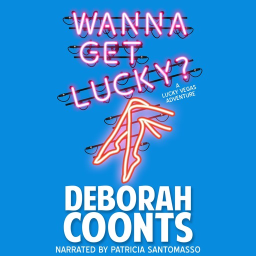 Wanna Get Lucky, Deborah Coonts