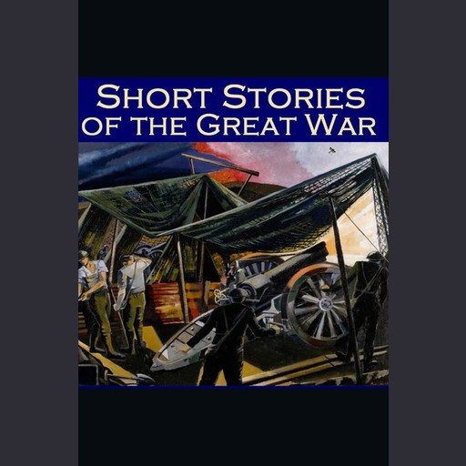 Short Stories of the Great War, John Buchan, Sapper, Multiple Authors