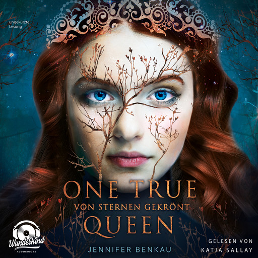 Von Sternen gekrönt - One True Queen, Band 1 (ungekürzt), Jennifer Benkau