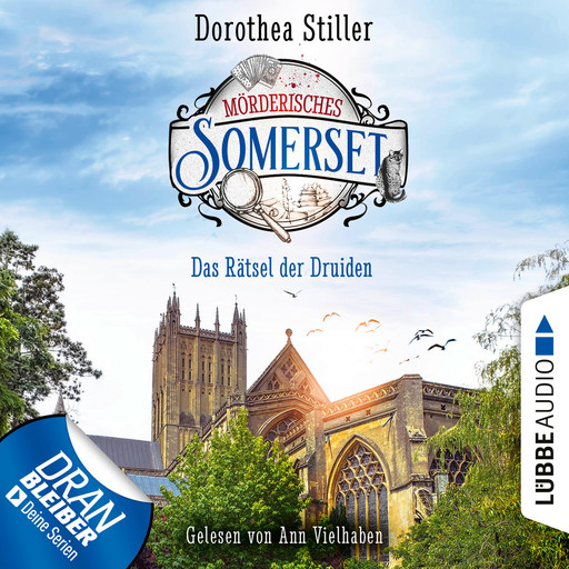 Das Rätsel der Druiden - Mörderisches Somerset, Folge 3 (Ungekürzt), Dorothea Stiller