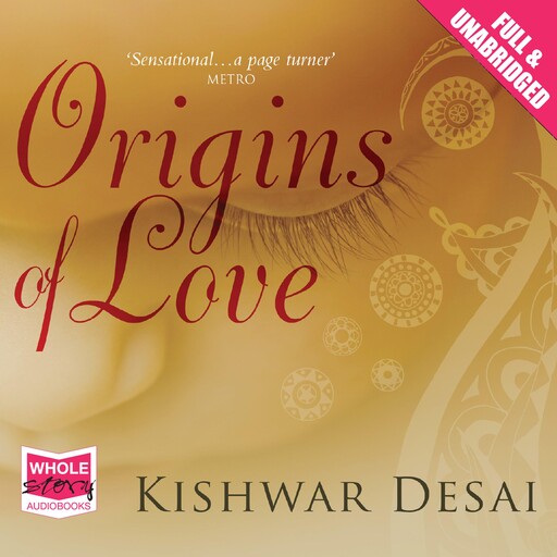 Origins of Love, Kishwar Desai