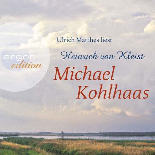 Michael Kohlhaas (Ungekürzte Lesung), Heinrich von Kleist