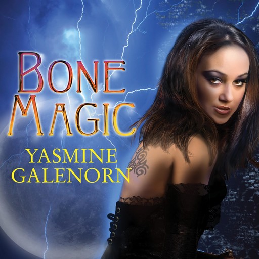 Bone Magic, Yasmine Galenorn