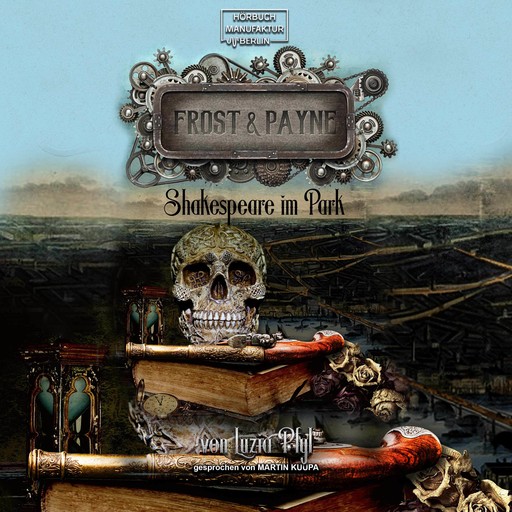 Shakespeare im Park - Frost & Payne, Band 9 (ungekürzt), Luzia Pfyl