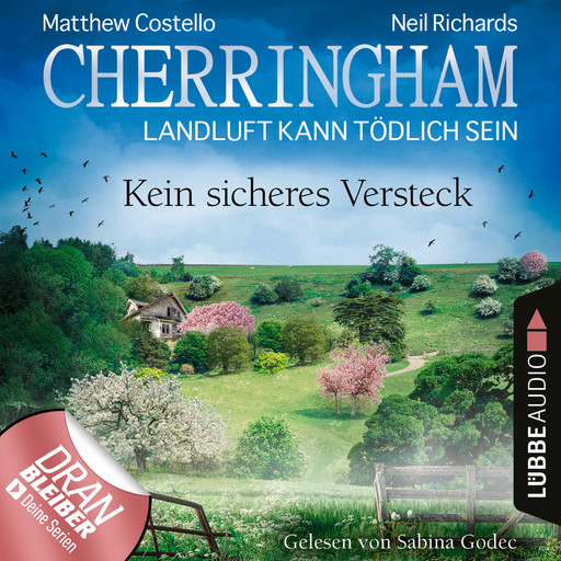 Cherringham - Landluft kann tödlich sein, Folge 41: Kein sicheres Versteck (Ungekürzt), Matthew Costello, Neil Richards