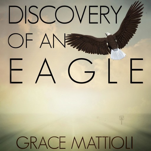 Discovery of an Eagle, Grace Mattioli