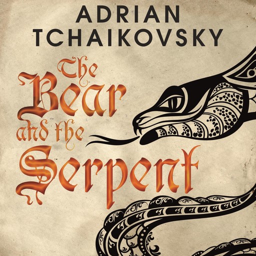 The Bear and the Serpent, Adrian Tchaikovsky