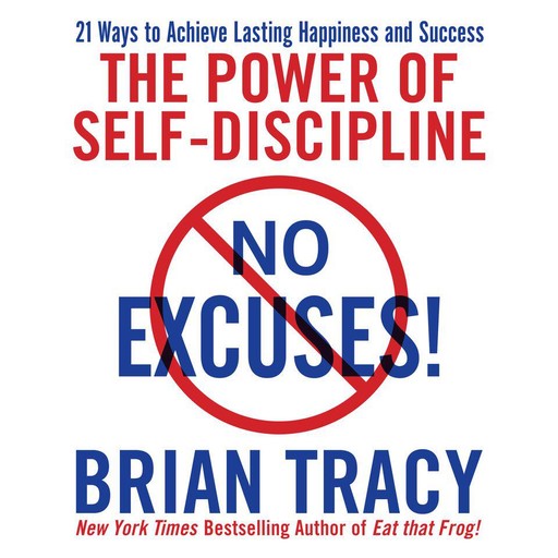 No Excuses!, Brian Tracy