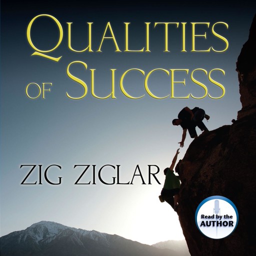 Qualities of Success, Zig Ziglar