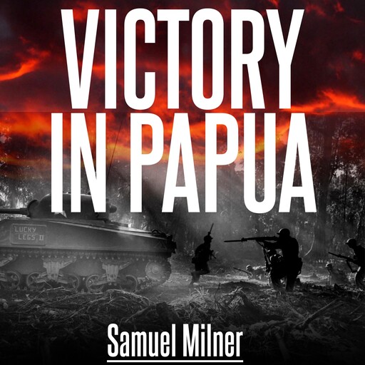 Victory in Papua, Samuel Milner