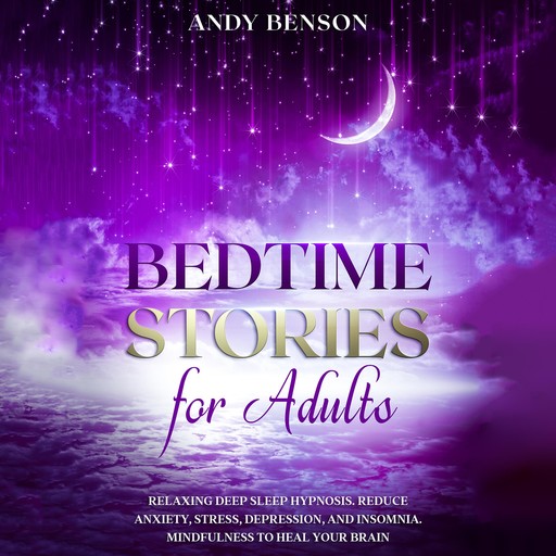 Bedtime Stories for Adults, Andy Benson