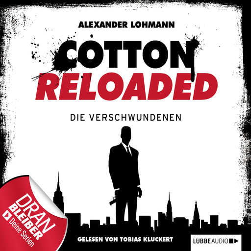 Jerry Cotton - Cotton Reloaded, Folge 4: Die Verschwundenen, Alexander Lohmann