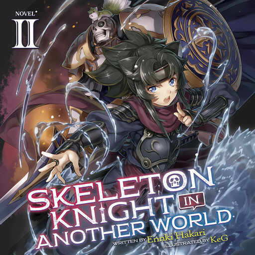 Skeleton Knight in Another World (Light Novel) Vol. 2, KeG, Ennki Hakari