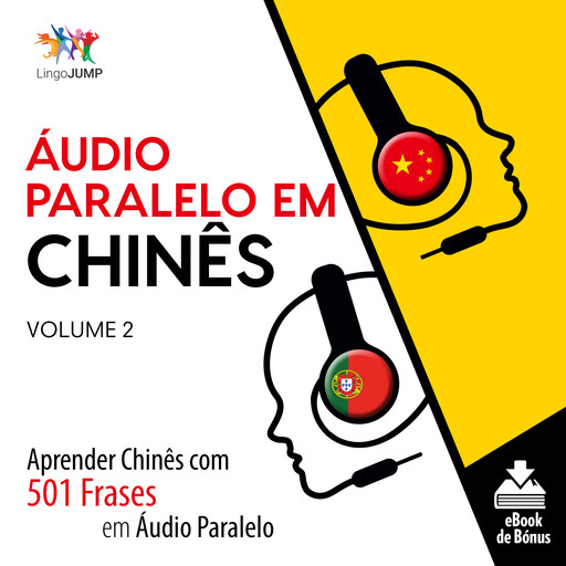 Áudio Paralelo em Chinês - Aprender Chinês com 501 Frases em Áudio Paralelo - Volume 2, Lingo Jump