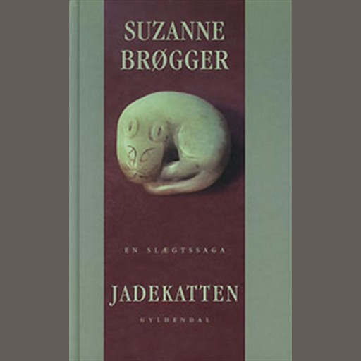 Jadekatten. En slægtssaga, Suzanne Brøgger