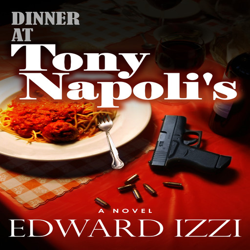 Dinner At Tony Napoli's, Edward Izzi