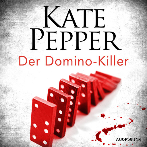 Der Domino-Killer (Karin Schaeffer ermittelt, Band 1), Kate Pepper