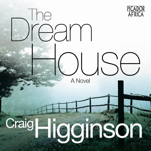 The Dream House, Craig Higginson