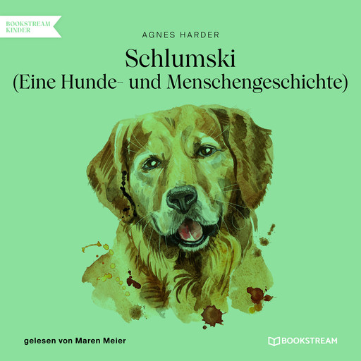 Schlumski - Eine Hunde- und Menschengeschichte (Ungekürzt), Agnes Harder